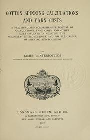 Cover of: Cotton spinning calculations and yarn costs by James Winterbottom
