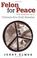 Cover of: Felon for Peace