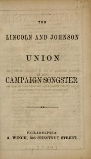 Cover of: The Lincoln and Johnson Union campaign songster. |