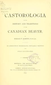 Cover of: Castorologia: or The history and traditions of the Canadian beaver