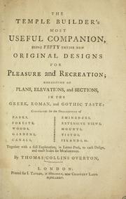 Cover of: The temple builder's most useful companion, being fifty entire new original designs for pleasure and recreation by Thomas Collins Overton