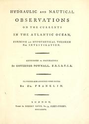 Cover of: Hydraulic and nautical observations on the currents in the Atlantic ocean by Thomas Pownall