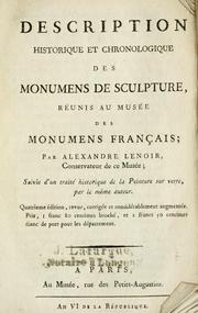 Cover of: Description historique et chronologique des monumens de sculpture, réunis au Musée des monumens français
