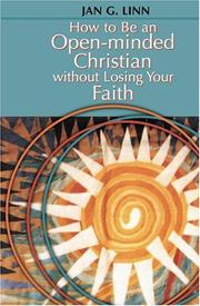 Cover of: How to Be an Open-Minded Christian Without Losing Your Faith