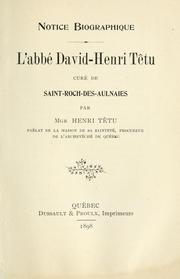 Cover of: Notice biographique: l'abbé David-Henri Têtu, curé de Saint-Roch-des Aulnaies