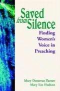 Cover of: Saved From Silence   Finding Women's Voice in Preaching by Mary Donovan Turner, Mary Lin Hudson