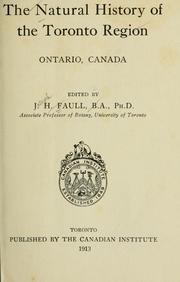 Cover of: The Natural history of the Toronto Region, Ontario, Canada by Joseph Horace Faull