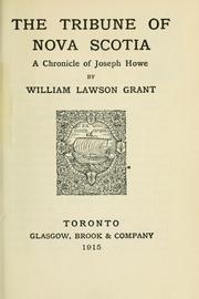 Cover of: The tribune of Nova Scotia | W. L. Grant