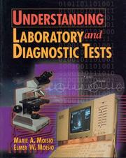 Understanding laboratory and diagnostic tests by Marie A. Moisio