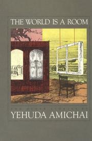 The world is a room and other stories by Yehuda Amichai