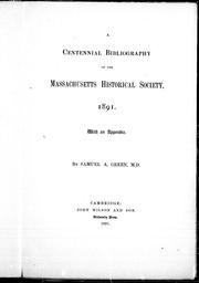 Cover of: A centennial bibliography of the Massachusetts Historical Society, 1891: with an appendix