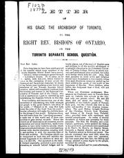 Cover of: Letter of His Grace the Archbishop of Toronto to the Rt. Rev. Bishops of Ontario on the Toronto separate school question