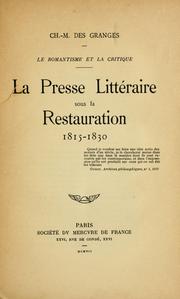 Cover of: La presse littéraire sous la Restauration, 1815-1830 by Charles Marc Des Granges