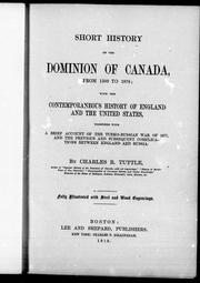 Cover of: Short history of the Dominion of Canada, from 1500 to 1878: with the contemporaneous history of England and the United States : together with a brief account of the Turko-Russian War of 1877, and the previous and subsequent complications between England and Russia