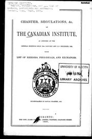 Charter, regulations, &c. of the Canadian Institute by Canadian Institute.