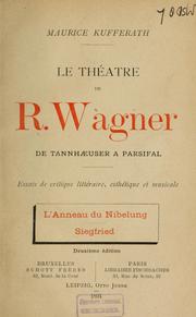 Cover of: Le théâtre de R. Wagner: de Tannhæuser à Parsifal : essais de critique littéraire, aesthétique et musicale.