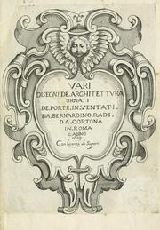 Cover of: Vari disegni de arghitettura ornati de porte by Bernardino Radi