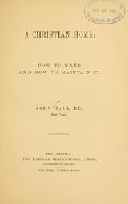 Cover of: A Christian home by Hall, John