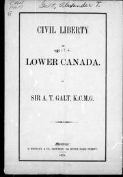 Civil liberty in Lower Canada by Galt, A. T. (Alexander Tilloch), Sir