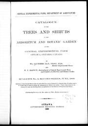 Cover of: Catalogue of the trees and shrubs in the arboretum and botanic garden at the Central Experimental Farm, Ottawa, Ontario, Canada
