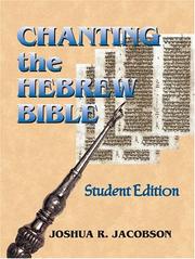 Chanting the Hebrew Bible by Joshua R. Jacobson