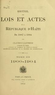 Cover of: Recueil des lois et actes de la République d'Haïti de 1887 à 1904