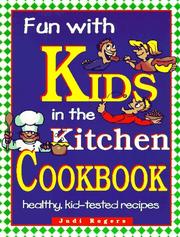 Cover of: Fun with kids in the kitchen cookbook: healthy, kid-tested recipes