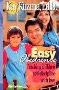 Cover of: Easy obedience: teaching children self-discipline with love