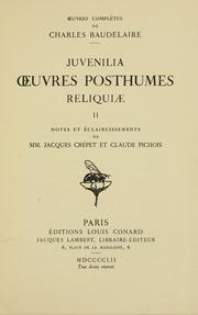 Cover of: Juvenilia, uvres posthumes, reliquiæ