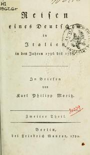 Cover of: Reisen eines Deutschen in Italien in den Jahren 1786 bis 1788: in Briefen.