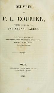 Cover of: Oeuvres de P.-L. Courier, précédées d'un Essai sur la vie et les écrits de l'auteur