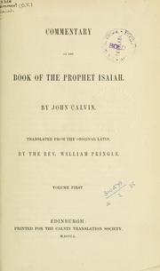 Cover of: Commentary on the book of the Prophet Isaiah by Jean Calvin