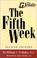 Cover of: The fifth week