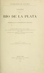 Cover of: Viajes por el Río de la Plata y el interior de la Confederación Argentina: capítulos del libro "Río de la Plata y Tenerife, viajes y estudios
