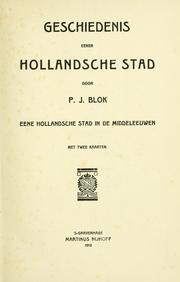 Cover of: Geschiedenis eener Hollandsche stad by Petrus Johannes Blok