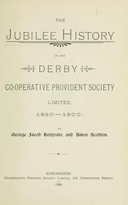 Cover of: The jubilee history of the Derby Co-operative Provident Society Limited, 1850-1900