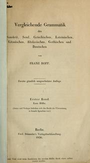 Cover of: Vergleichende Grammatik des Sanskrit, Send, Griechischen, Lateinischen, Litauischen, Altslavischen, Gothischen und Deutschen.