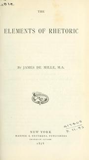 Cover of: The elements of rhetoric by James De Mille