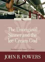 Cover of: The Unoriginal Sinner and the Ice-cream God (Loyola Classics)