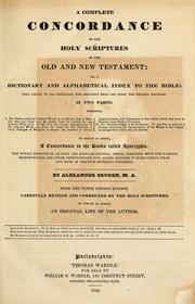 Cover of: A complete concordance to the Holy Scriptures of the Old and New Testament; or, A dictionay and alphabetical index to the Bible