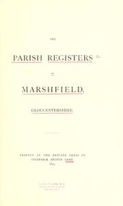 Cover of: The parish registers of Marshfield, Gloucestershire. by Marshfield, Eng. (Gloucestershire) Parish.