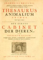 Cover of: Frederici Ruischii anatom. & botanices professoris ... Thesaurus animalium primus: cum figuris aeneis = Het eerste cabinet der dieren