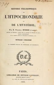Cover of: Histoire philosophique de l'hypochondrie et de l'hystie. by E. Fric Dubois d'Amiens