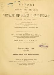 Cover of: Report on the scientific results of the voyage of H.M.S. Challenger during the years 1873-76 under the command of Captain George S. Nares and the late Captain Frank Tourle Thomson. by Great Britain. Challenger Office.