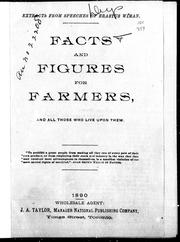 Cover of: Facts and figures for farmers, and all those who live upon them