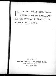 Political orations from Wentworth to Macaulay by William Clarke, William Clarke