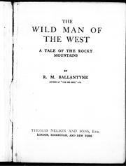 Cover of: The wild man of the West: a tale of the Rocky Mountains