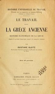 Cover of: Le travail dans la Grèce ancienne: histoire economique de la Grèce depuis la période homérique jusqu'à la conquête romaine.
