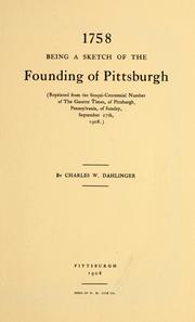 1758, Being A Sketch Of The Founding Of Pittsburgh Charles William Dahlinger