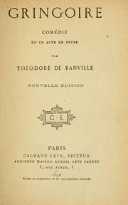 Cover of: Grindgoire, comédie en un acte en prose. by Théodore Faullain de Banville